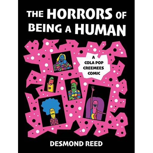 The Horrors of Being a Human: A Cola Pop Creemees Comic - Paperback
