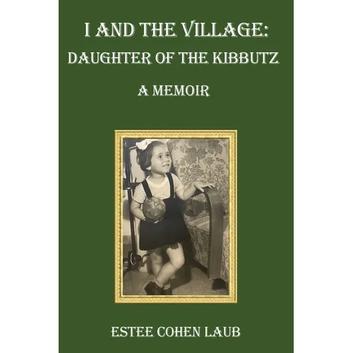 I and the Village: Daughter of the Kibbutz - Paperback