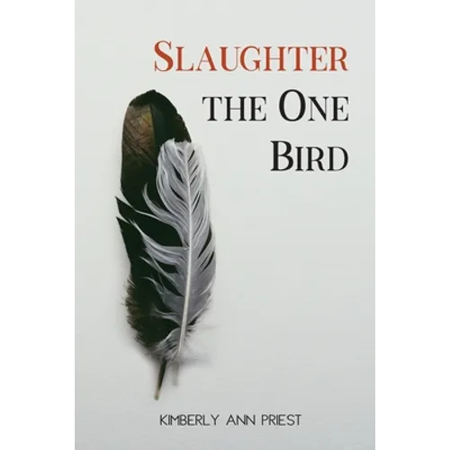 Slaughter the One Bird - Paperback
