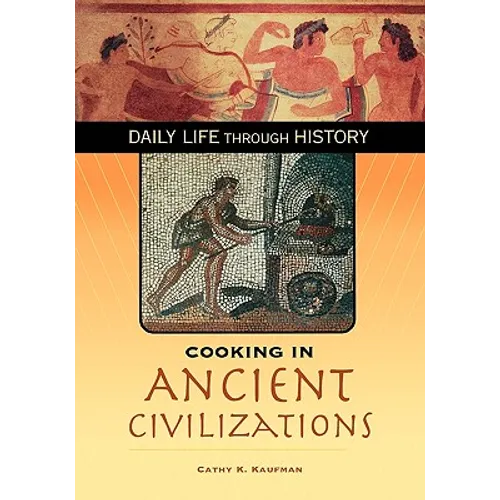 Cooking in Ancient Civilizations - Hardcover