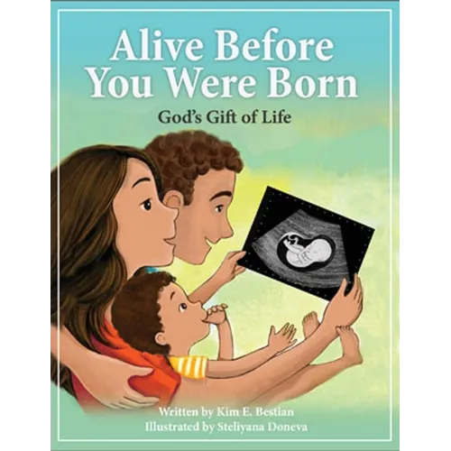Alive Before You Were Born: God's Gift of Life - Paperback