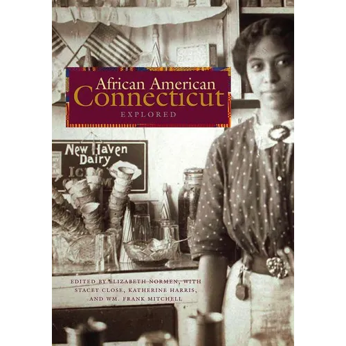 African American Connecticut Explored - Paperback