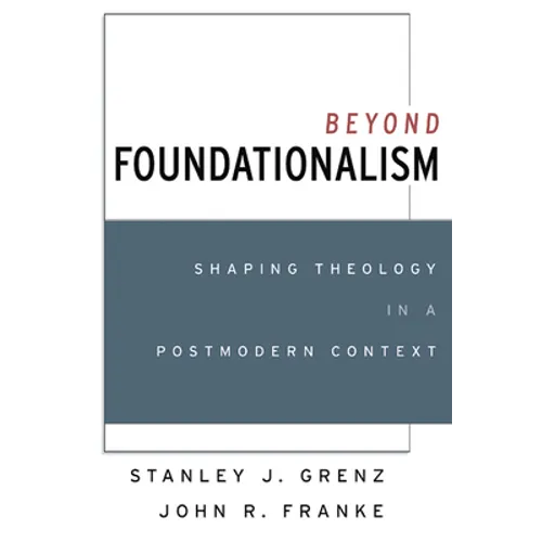Beyond Foundationalism - Paperback