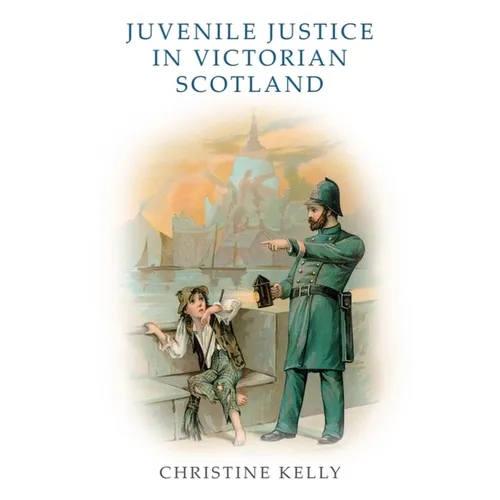 Juvenile Justice in Victorian Scotland - Paperback