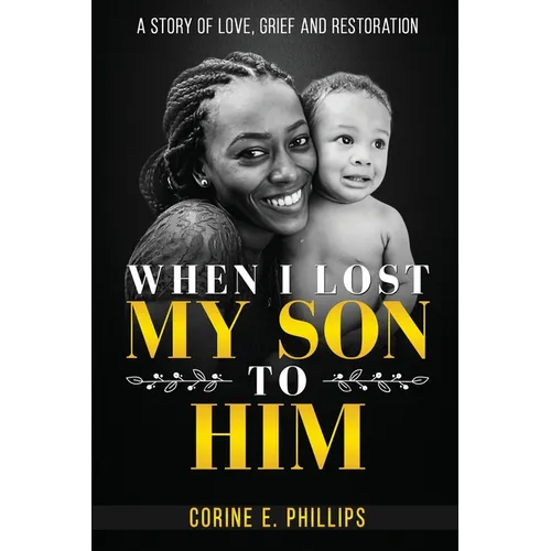 When I Lost My Son To Him: A story of love, grief and restoration - Paperback