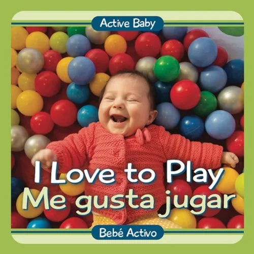 I Love to Play / Me Gusta Jugar - Board Book