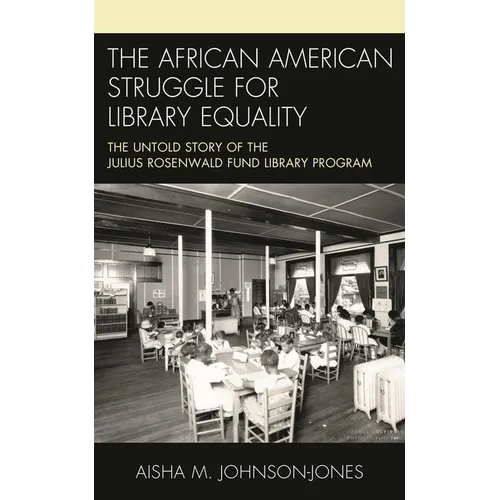 The African American Struggle for Library Equality - Hardcover
