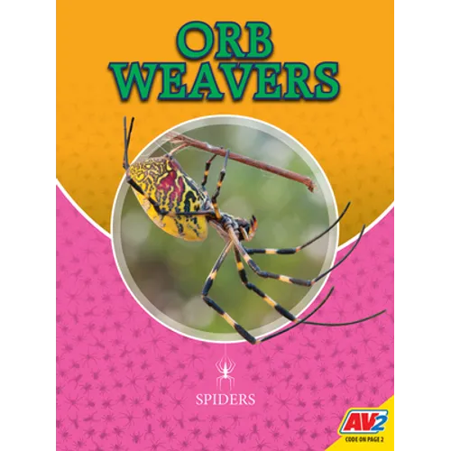 Orb Weavers - Library Binding