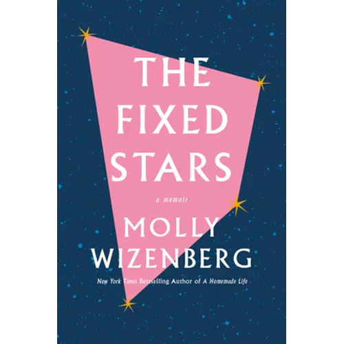 The Fixed Stars: A Memoir - Hardcover