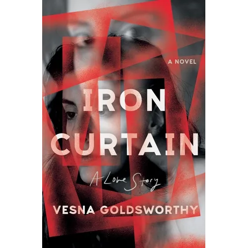 Iron Curtain: A Love Story - Hardcover