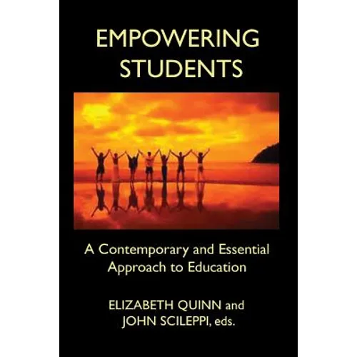Empowering Students: A Contemporary and Essential Approach to Education - Paperback