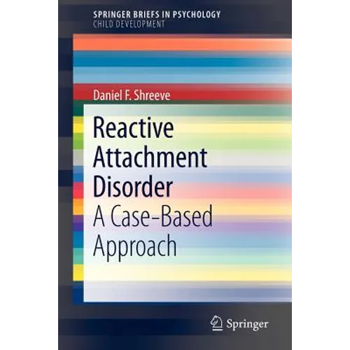 Reactive Attachment Disorder: A Case-Based Approach - Paperback