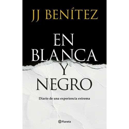 En Blanca Y Negro: Diario de Una Experiencia Extrema / In Blanca and Black: Diary of an Extreme Experience (a Novel) - Paperback