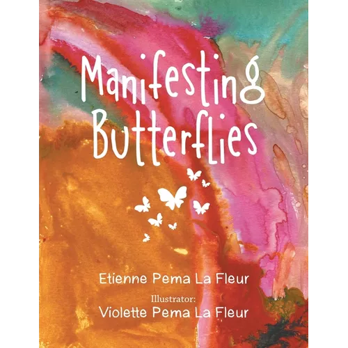 Manifesting Butterflies - Paperback