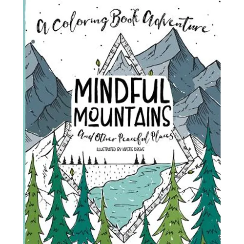 Mindful Mountains: And Other Peaceful Places - Paperback