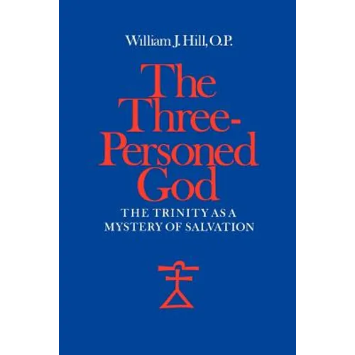 The Three-Personed God: The Trinity as a Mystery of Salvation - Paperback