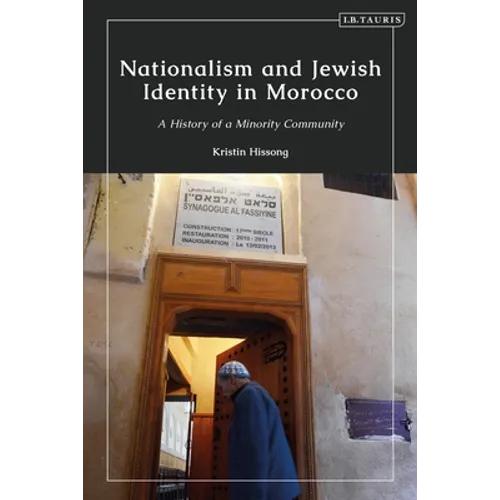 Nationalism and Jewish Identity in Morocco: A History of a Minority Community - Paperback