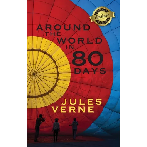 Around the World in 80 Days (Deluxe Library Edition) - Hardcover