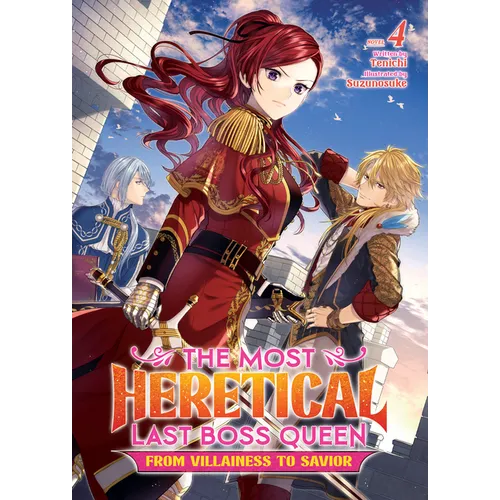 The Most Heretical Last Boss Queen: From Villainess to Savior (Light Novel) Vol. 4 - Paperback