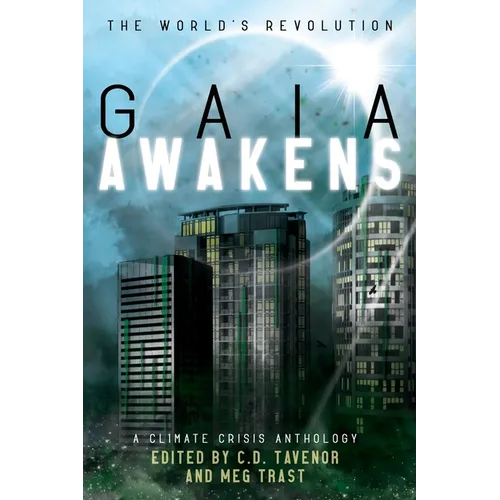 Gaia Awakens: A Climate Crisis Anthology - Paperback