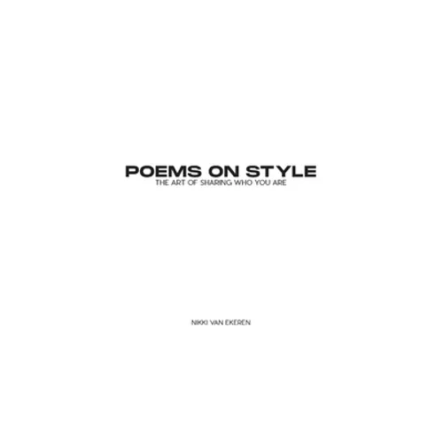 Poems on Style: the Art of Sharing Who You Are - Paperback