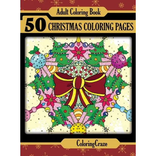 Adult Coloring Book: 50 Christmas Coloring Pages - Hardcover