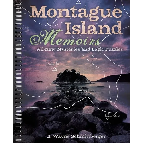Montague Island Memoirs: All-New Mysteries and Logic Puzzles - Spiral