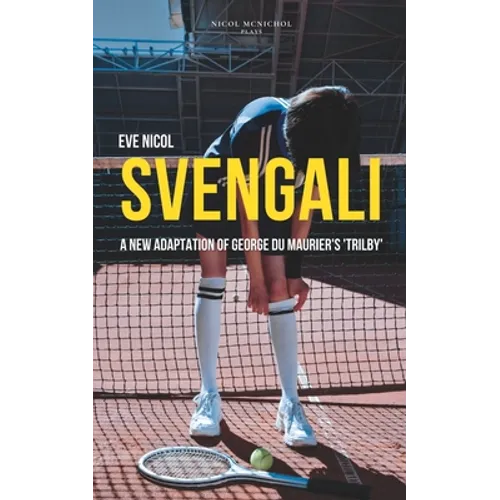 Svengali: A new adaptation of George du Maurier's 'Trilby' - Paperback