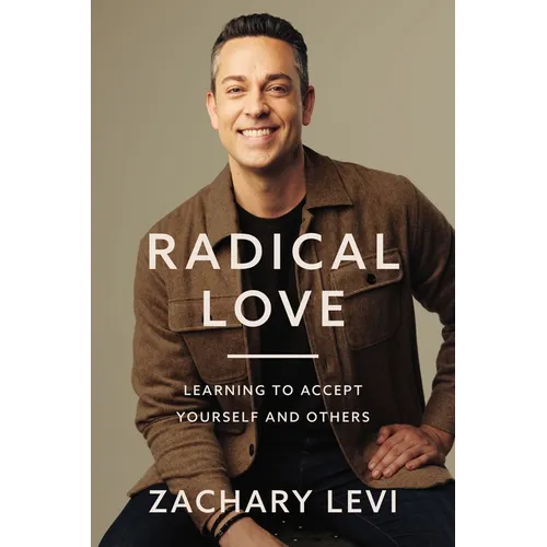 Radical Love: Learning to Accept Yourself and Others - Hardcover