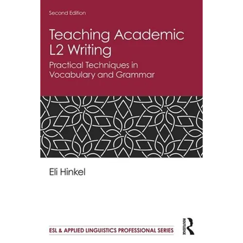 Teaching Academic L2 Writing: Practical Techniques in Vocabulary and Grammar - Paperback