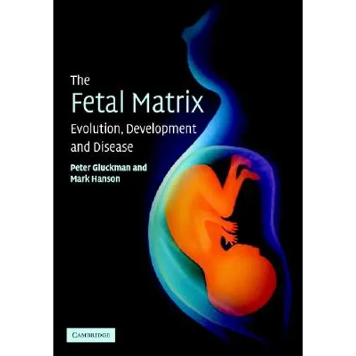 The Fetal Matrix - Evol Dev Disease - Paperback