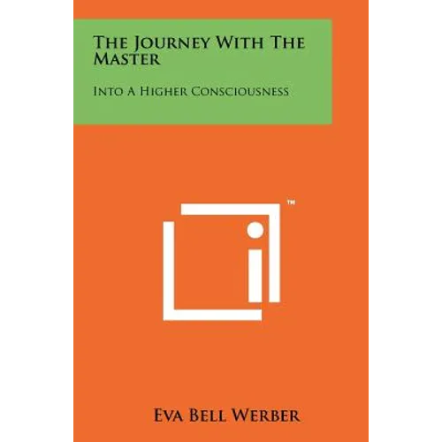 The Journey With The Master: Into A Higher Consciousness - Paperback