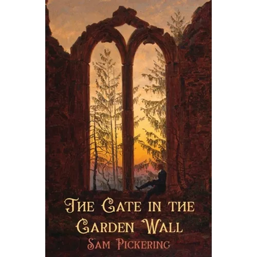 The Gate in the Garden Wall - Paperback