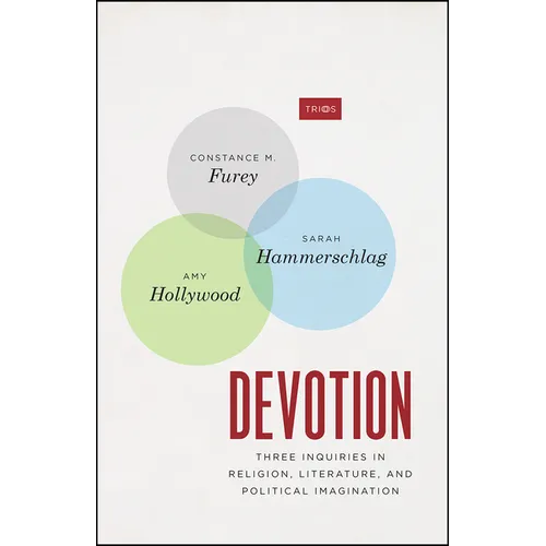 Devotion: Three Inquiries in Religion, Literature, and Political Imagination - Paperback