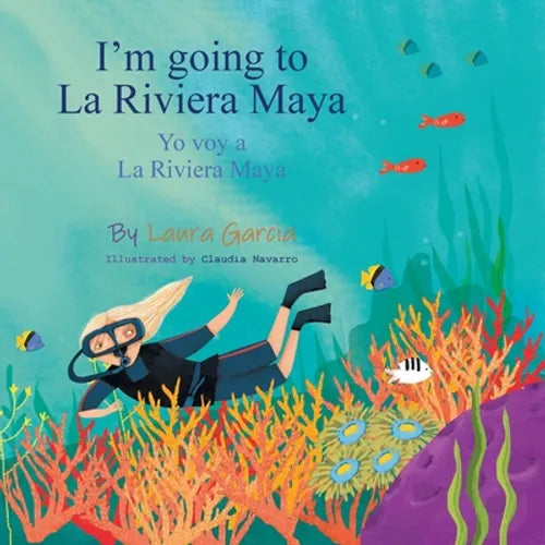 I'm Going to La Riviera Maya Yo Voy a La Riviera Maya - Paperback