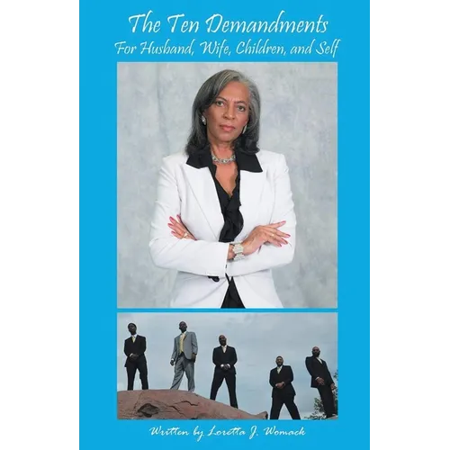 The Ten Demandments: For husband, wife, children, and self - Paperback