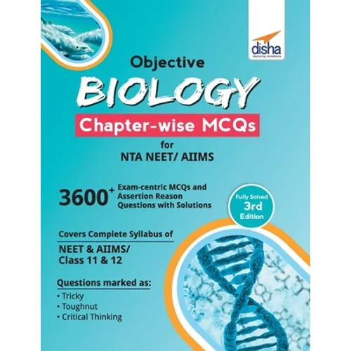 Objective Biology Chapter-wise MCQs for NTA NEET/ AIIMS 3rd Edition - Paperback