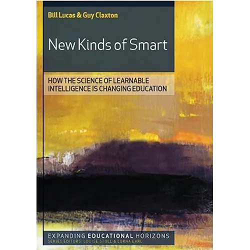 New Kinds of Smart: How the Science of Learnable Intelligence Is Changing Education - Paperback