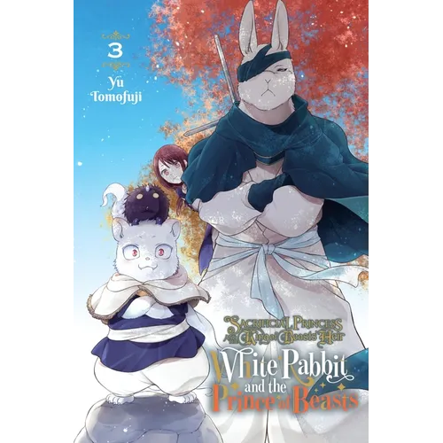 Sacrificial Princess and the King of Beasts Heir: White Rabbit and the Prince of Beasts, Vol. 3: Volume 3 - Paperback