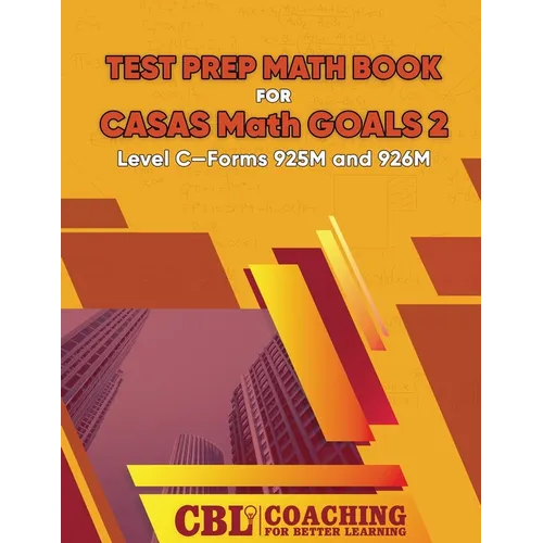 Test Prep Math Book for CASAS Math GOALS 2 Level C-Forms 925M and 926M - Paperback