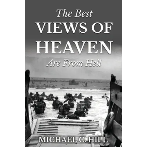 The Best Views of Heaven Are from Hell - Hardcover