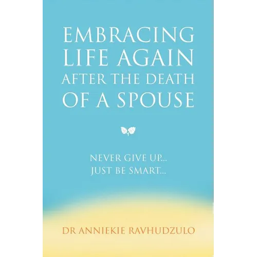 Embracing Life Again After the Death of a Spouse - Paperback