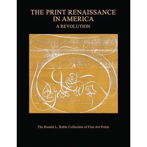 The Print Renaissance in America: A Revolution - Paperback