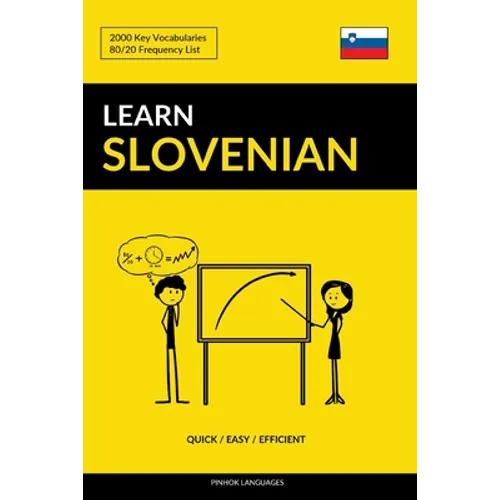 Learn Slovenian - Quick / Easy / Efficient: 2000 Key Vocabularies - Paperback