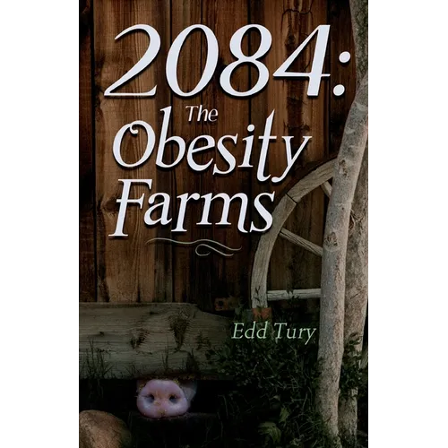 2084: The Obesity Farms - Paperback