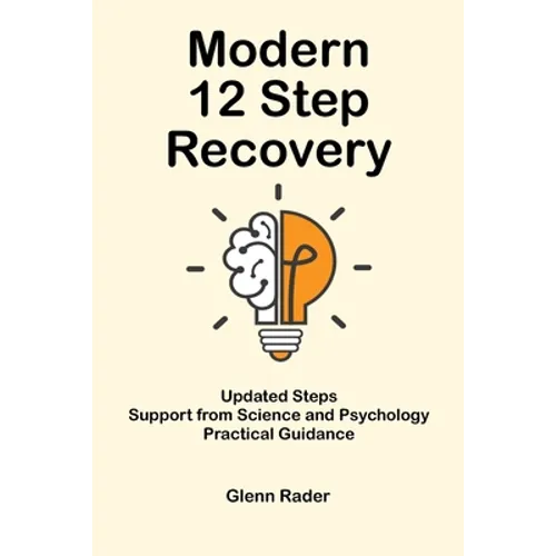 Modern 12 Step Recovery - Paperback