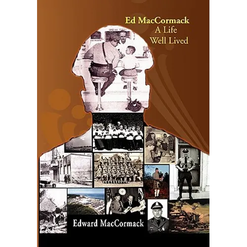 Ed MacCormack - A Life Well Lived - Hardcover