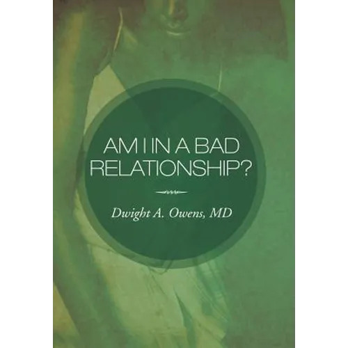 Am I in a Bad Relationship?: Dating 101 - Hardcover