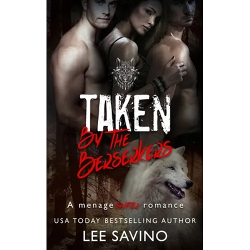 Taken by the Berserkers: A ménage shifter romance - Paperback