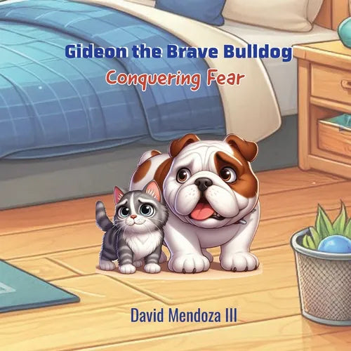 Gideon the Brave Bulldog: Conquering Fear - Paperback